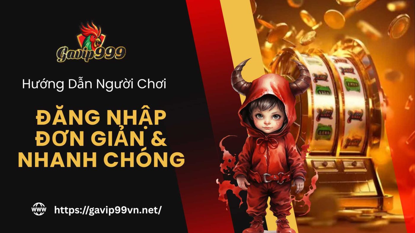 đăng nhập gavip999